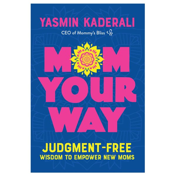 Mom Your Way Mom Your Way
